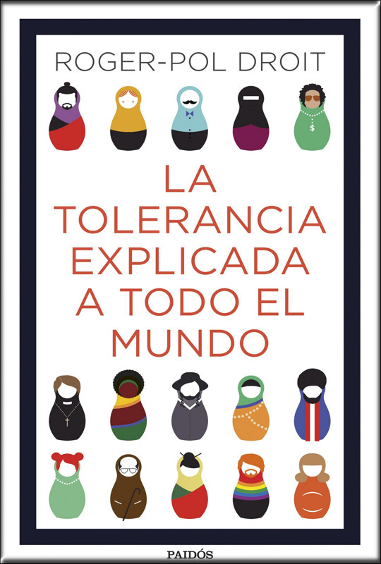 LA TOLERANCIA EXPLICADA A TODO EL MUNDO