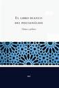 EL LIBRO BLANCO DEL PSICOANÁLISIS