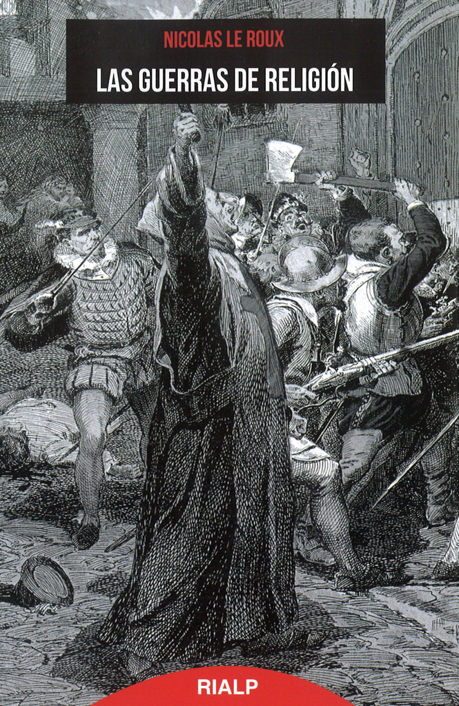 LAS GUERRAS DE RELIGIÓN