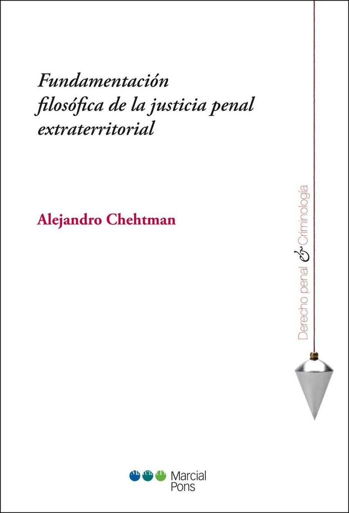 FUNDAMENTACIÓN FILOSÓFICA DE LA JUSTICIA PENAL EXTRATERRITORIAL