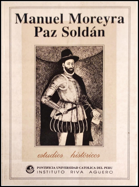 ESTUDIOS HISTÓRICOS DE MANUEL MOREYRA PAZ SOLDÁN II