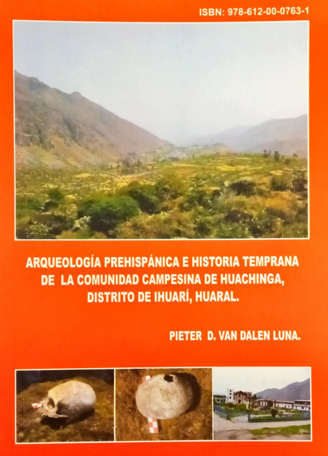ARQUEOLOGÍA PREHISPÁNICA E HISTORIA TEMPRANA DE LA COMUNIDAD CAMPESINA DE HUACHINGA, DISTRITO DE IHUARÍ, HUARAL