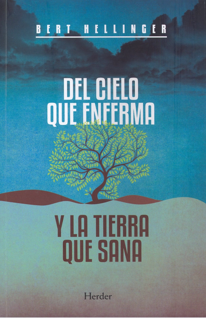 DEL CIELO QUE ENFERMA Y LA TIERRA QUE SANA