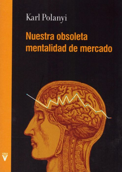 NUESTRA OBSOLETA MENTALIDAD DE MERCADO