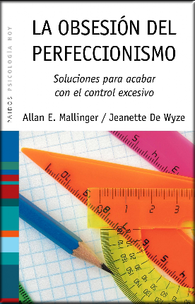 LA OBSESIÓN DEL PERFECCIONISMO