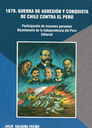 1879. GUERRA DE AGRESIÓN Y CONQUISTA DE CHILE CONTRA PERÚ