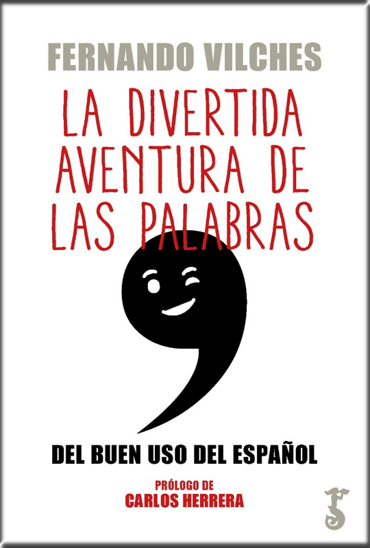LA DIVERTIDA AVENTURA DE LAS PALABRAS