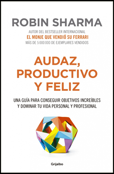 AUDAZ, PRODUCTIVO Y FELIZ