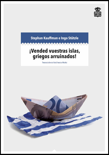 ¡VENDED VUESTRAS ISLAS, GRIEGOS ARRUINADOS!