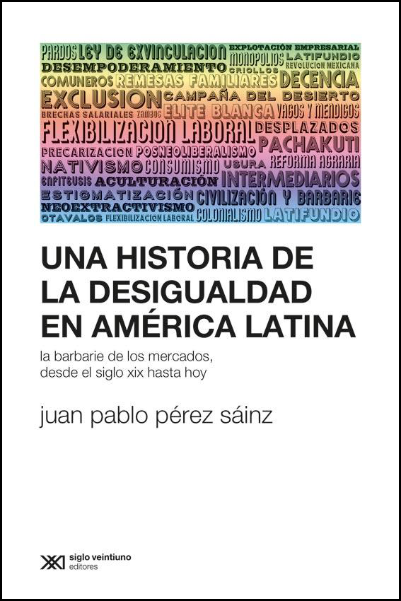 UNA HISTORIA DE LA DESIGUALDAD EN AMÉRICA LATINA