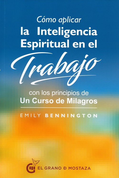 CÓMO APLICAR LA INTELIGENCIA ESPIRITUAL EN EL TRABAJO