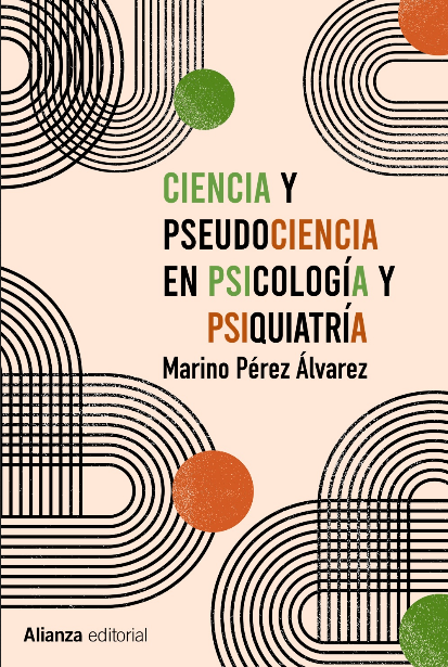 CIENCIA Y PSEUDOCIENCIA EN PSICOLOGÍA Y PSIQUIATRÍA