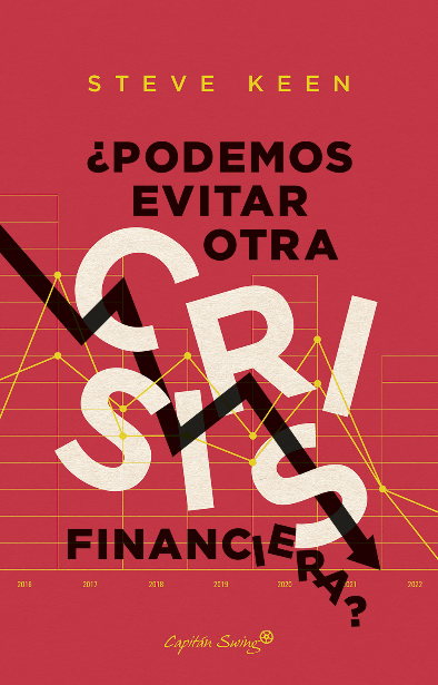 ¿PODEMOS EVITAR OTRA CRISIS FINANCIERA?