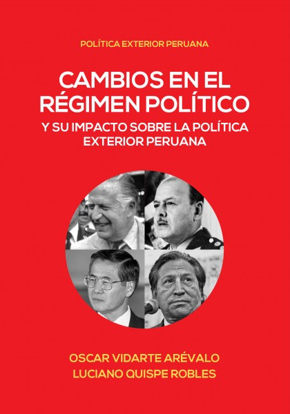 CAMBIOS EN EL RÉGIMEN POLÍTICO Y SU IMPACTO SOBRE LA POLÍTICA EXTERIOR PERUANA
