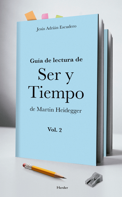 GUÍA DE LECTURA DE SER Y TIEMPO DE MARTIN HEIDEGGER vol. 2
