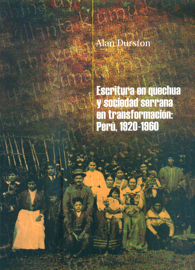 ESCRITURA EN QUECHUA Y SOCIEDAD SERRANA EN TRANSFORMACIÓN