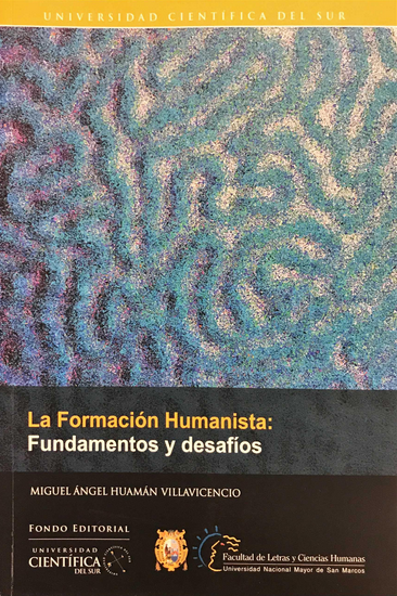 LA FORMACIÓN HUMANISTA: FUNDAMENTOS Y DESAFÍOS