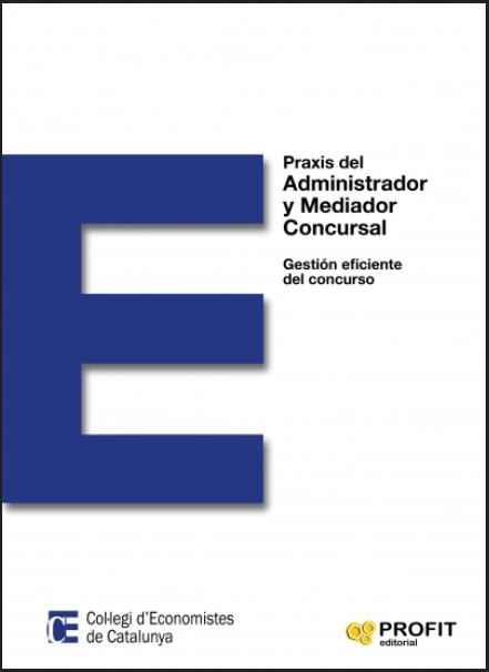 PRAXIS DEL ADMINISTRADOR Y MEDIADOR CONCURSAL