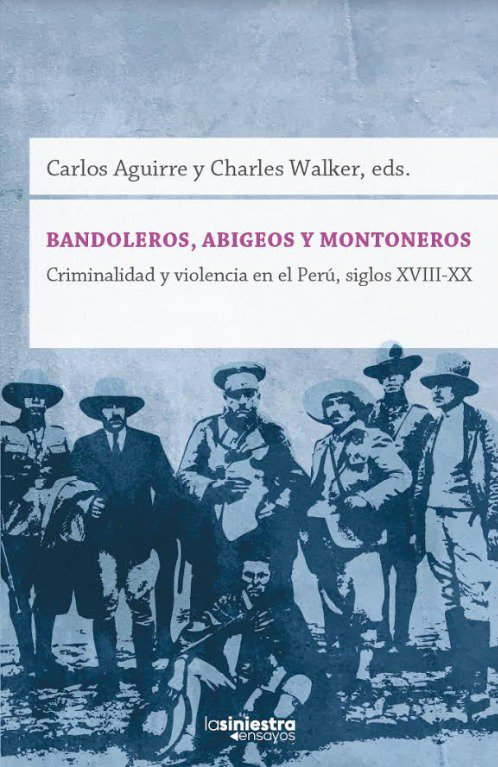 BANDOLEROS, ABIGEOS Y MONTONEROS