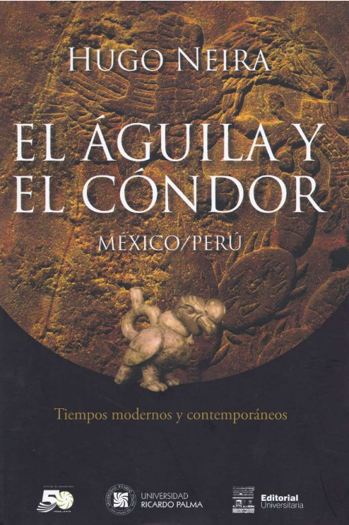 EL ÁGUILA Y EL CÓNDOR: MÉXICO/PERÚ