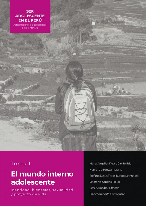 SER ADOLESCENTE EN EL PERÚ: APROXIMACIONES A LA ADOLESCENCIA DEL BICENTENARIO (Tomo I)
