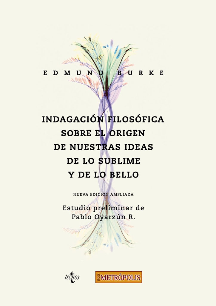 INDAGACIÓN FILOSÓFICA SOBRE EL ORIGEN DE NUESTRAS IDEAS ACERCA DE LO SUBLIME Y DE LO BELLO