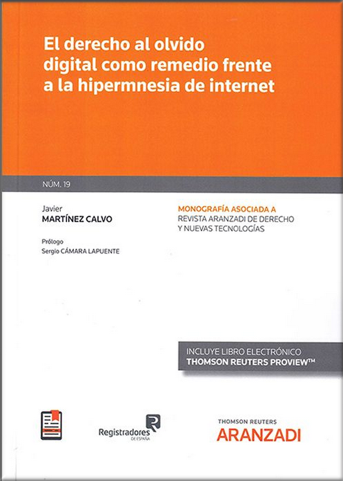 EL DERECHO AL OLVIDO DIGITAL COMO REMEDIO FRENTE A LA HIPERMNESIA DE INTERNET