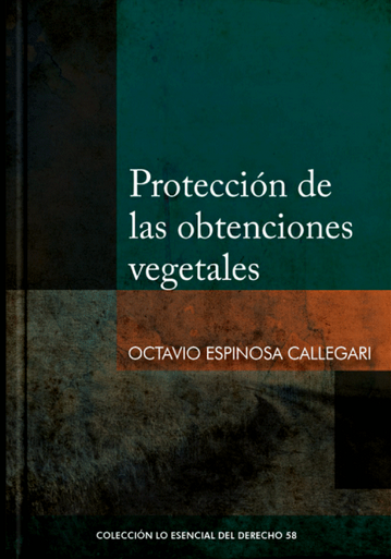 PROTECCIÓN DE LAS OBTENCIONES VEGETALES