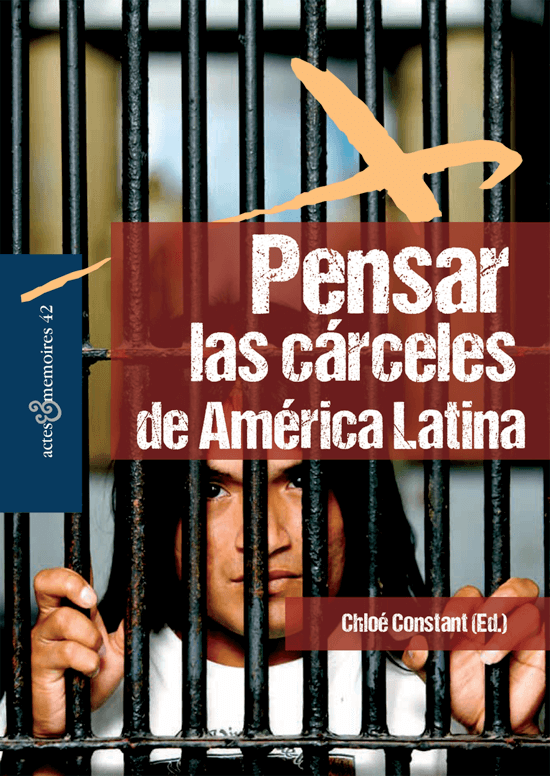 PENSAR LAS CÁRCELES DE AMÉRICA LATINA