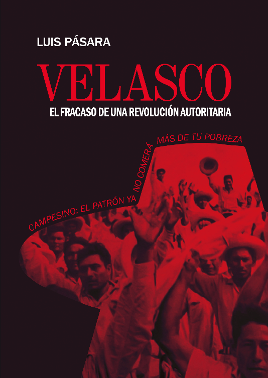 VELASCO: EL FRACASO DE UNA REVOLUCIÓN AUTORITARIA