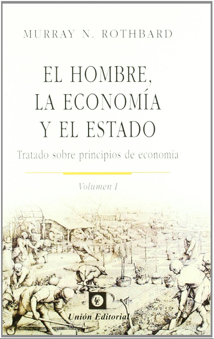 EL HOMBRE, LA ECONOMÍA Y EL ESTADO I