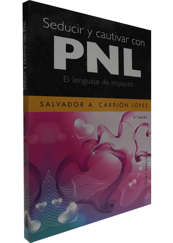 SEDUCIR Y CAUTIVAR CON PNL