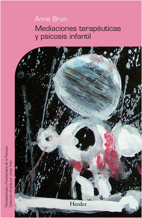 MEDIACIONES TERAPEÚTICAS Y PSICOSIS INFANTIL