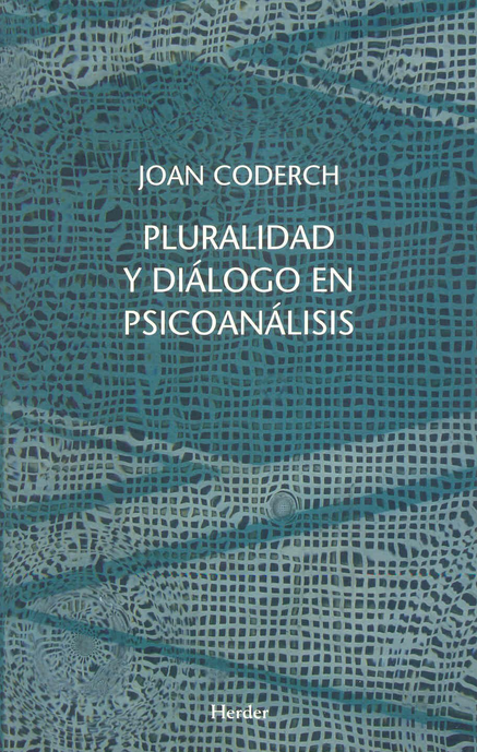 PLURALIDAD Y DIÁLOGO EN PSICOANÁLISIS