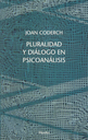 PLURALIDAD Y DIÁLOGO EN PSICOANÁLISIS