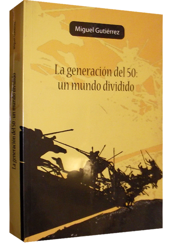 LA GENERACIÓN DEL 50: UN MUNDO DIVIDICO