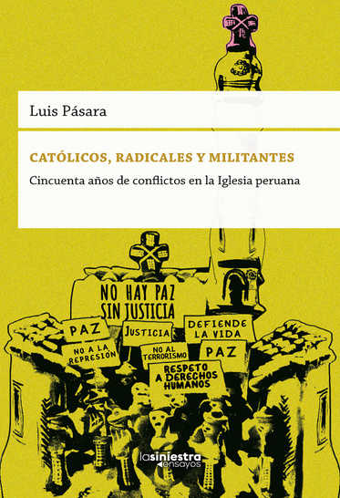 CATÓLICOS, RADICALES Y MILITANTES LA SINIESTRA