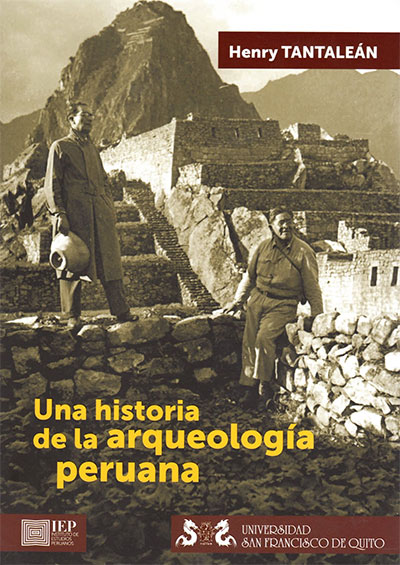 UNA HISTORIA DE LA ARQUEOLOGÍA PERUANA