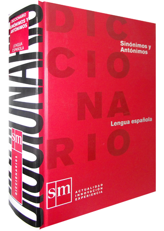 DICCIONARIO DE SINÓNIMOS Y ANTÓNIMOS. LENGUA ESPAÑOLA