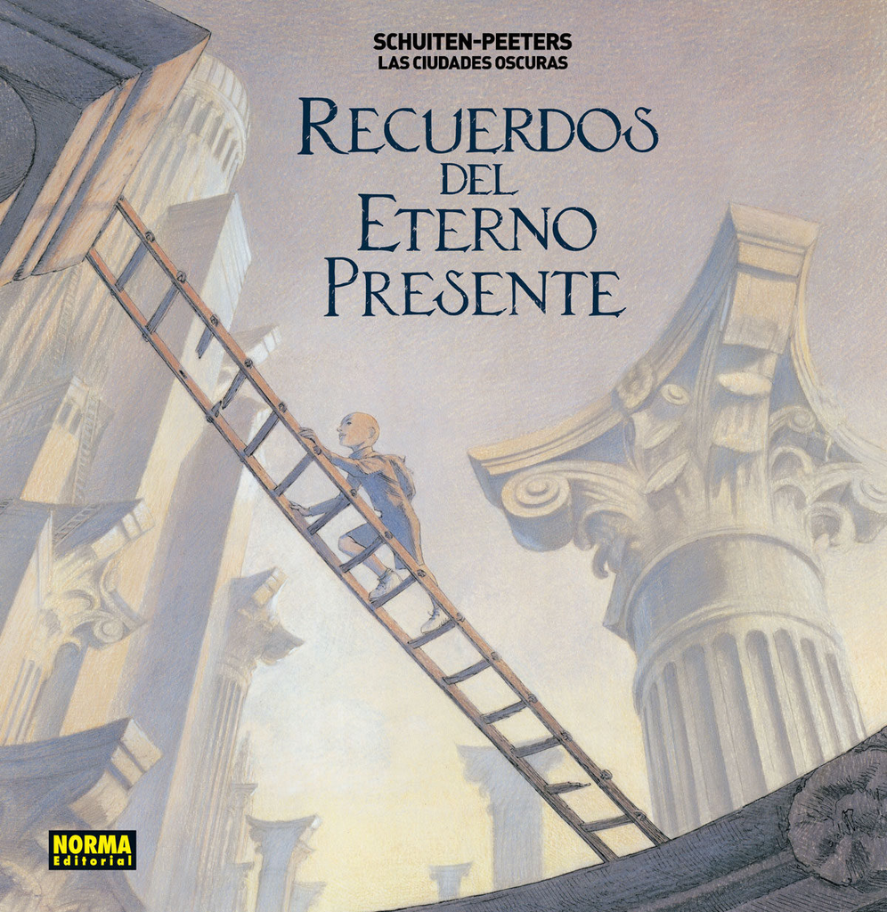 LAS CIUDADES OSCURAS: RECUERDOS DEL ETERNO PRESENTE