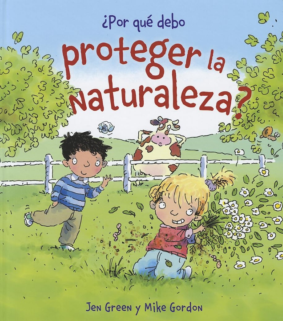 ¿POR QUÉ DEBO PROTEGER LA NATURALEZA?