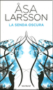LA SENDA OSCURA