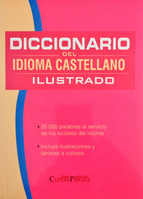 DICCIONARIO DEL IDIOMA CASTELLANO ILUSTRADO