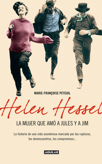 HELEN HESSEL: LA MUJER QUE AMÓ A JULES Y A JIM