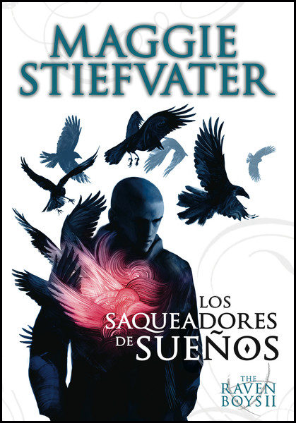 THE RAVEN BOYS II: LOS SAQUEADORES DE SUEÑOS