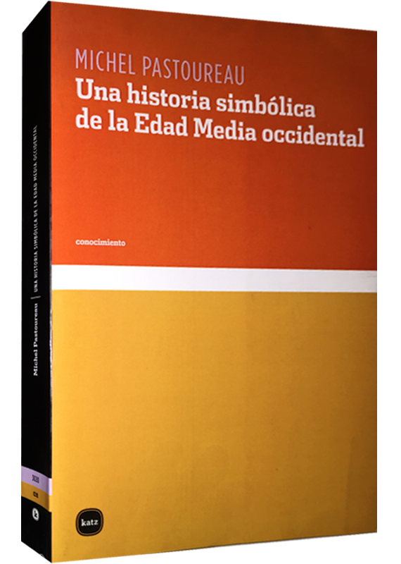 UNA HISTORIA SIMBÓLICA DE LA EDAD MEDIA OCCIDENTAL