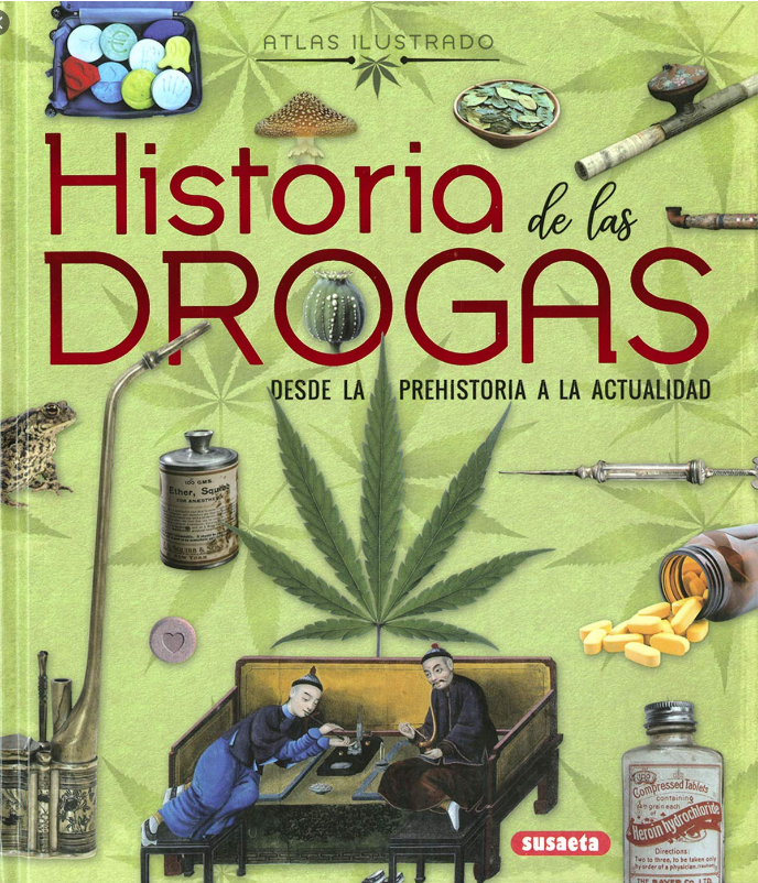 ATLAS ILUSTRADO DE LA HISTORIA DE LAS DROGAS