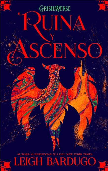 Trilogía Grisha III: RUINA Y ASCENSO
