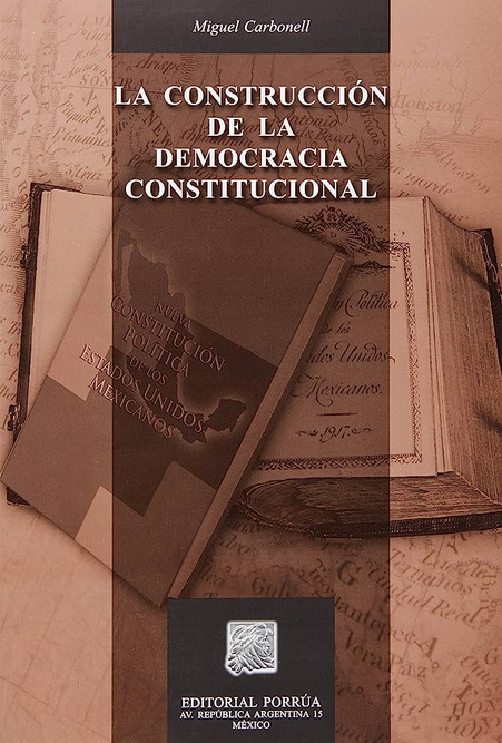 LA CONSTRUCCIÓN DE LA DEMOCRACIA CONSTITUCIONAL