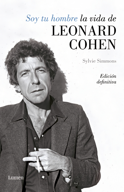 SOY TU HOMBRE: LA VIDA DE LEONARD COHEN